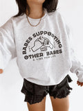 We The Babes Supporting Sweatshirt